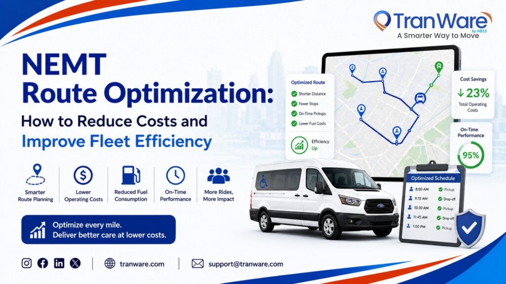 NEMT Route Optimization: How to Reduce Costs and Improve Fleet Efficiency