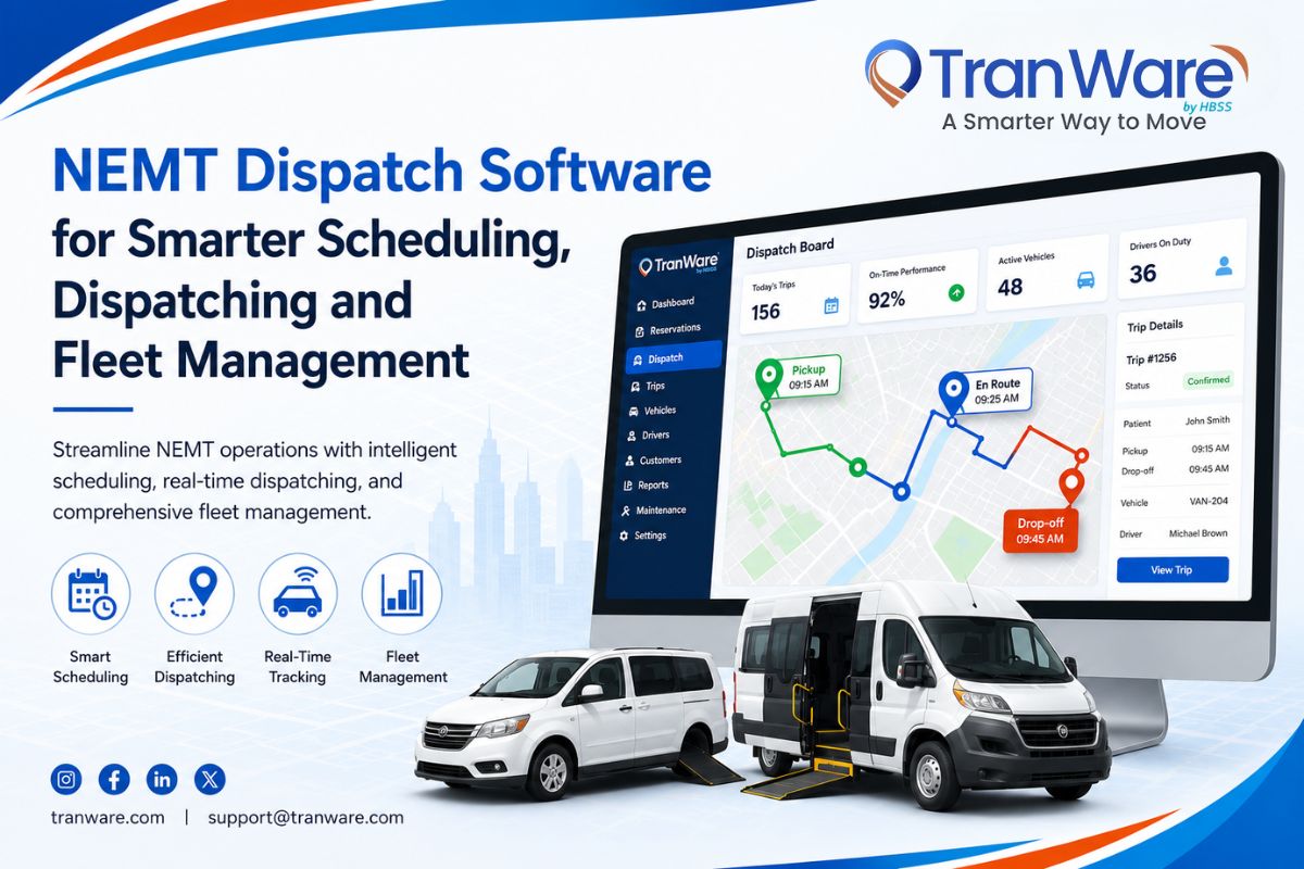 NEMT Dispatch Software for Smarter Scheduling, Dispatching and Fleet Management