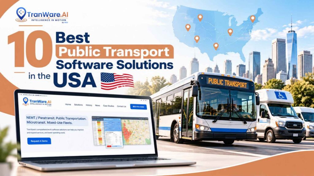 10 Best Public Transport Software Solutions in the USA - TranWare AI
